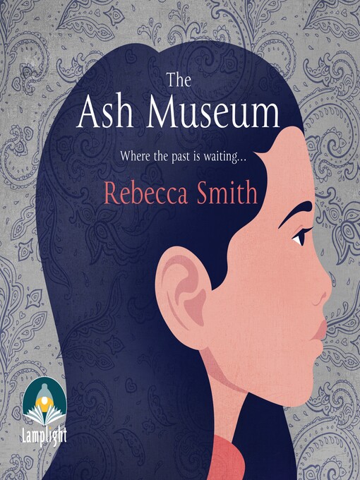 Title details for The Ash Museum by Rebecca Smith - Available